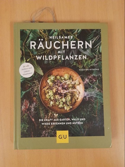 Heilsames Räuchern mit Wildpflanzen.